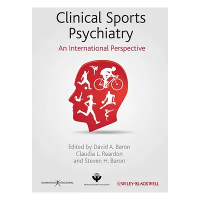 "Clinical Sports Psychiatry" - "" ("Baron David A.")