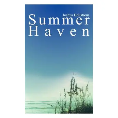 "Summer Haven" - "" ("Hellstrom Joshua")