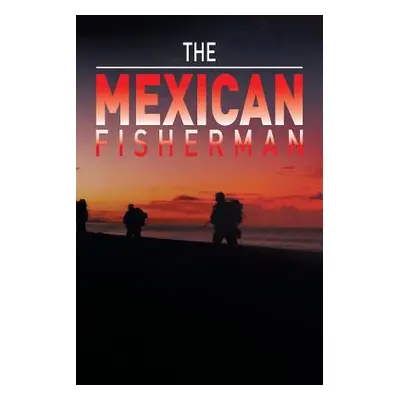 "The Mexican Fisherman" - "" ("Pete")