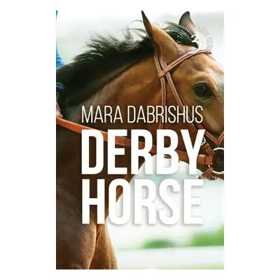 "Derby Horse" - "" ("Dabrishus Mara")