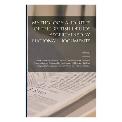 "Mythology and Rites of the British Druids Ascertained by National Documents; and Compared With 