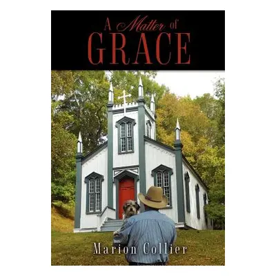 "A Matter of Grace" - "" ("Collier Marion")