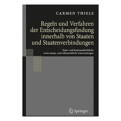 "Regeln Und Verfahren Der Entscheidungsfindung Innerhalb Von Staaten Und Staatenverbindungen: St