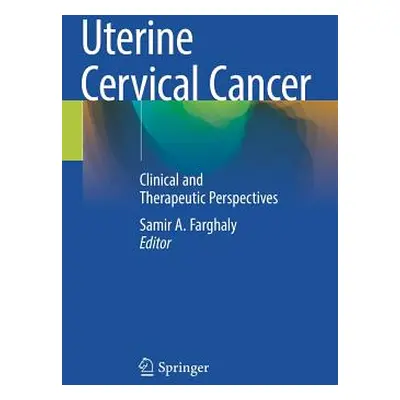 "Uterine Cervical Cancer: Clinical and Therapeutic Perspectives" - "" ("Farghaly Samir A.")