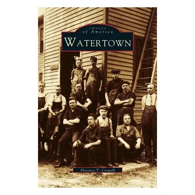 "Watertown" - "" ("Crowell Florence T.")