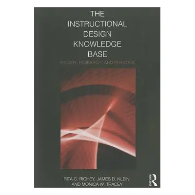 "The Instructional Design Knowledge Base: Theory, Research, and Practice" - "" ("Richey Rita C."