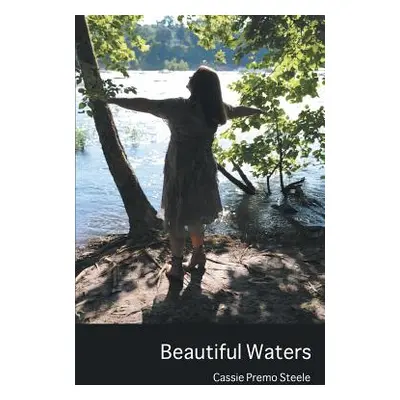 "Beautiful Waters" - "" ("Steele Cassie Premo")