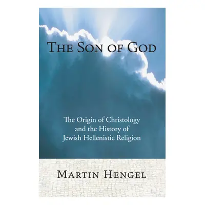 "The Son of God" - "" ("Hengel Martin")