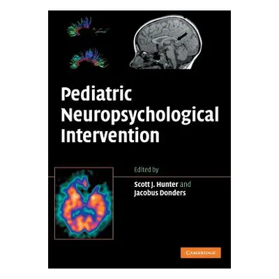 "Pediatric Neuropsychological Intervention: A Critical Review of Science & Practice" - "" ("Hunt