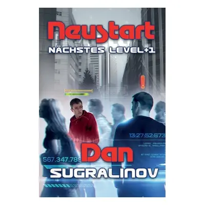 "Neustart (Nchstes Level +1): LitRPG-Series" - "" ("Sugralinov Dan")