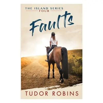 "Faults: A story of family, friendship, summer love, and loyalty" - "" ("Robins Tudor")