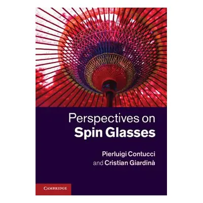 "Perspectives on Spin Glasses" - "" ("Contucci Pierluigi")