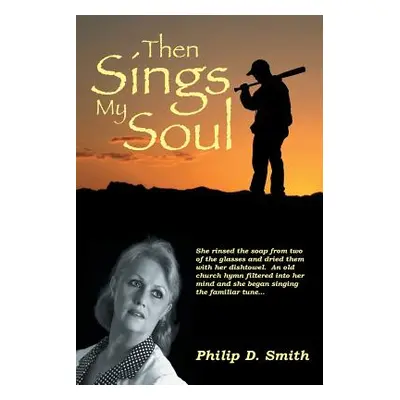 "Then Sings My Soul" - "" ("Smith Philip D.")