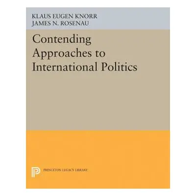 "Contending Approaches to International Politics" - "" ("Knorr Klaus Eugen")