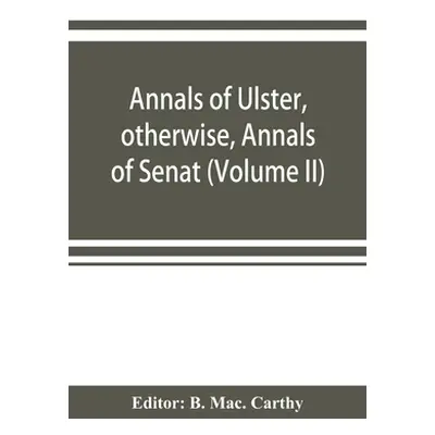 "Annals of Ulster, otherwise, Annals of Senat; A Chronicle of Irish Affairs A.D. 431-1131: 1155-