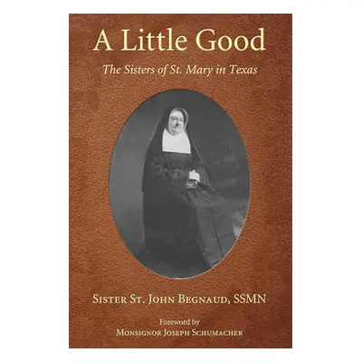 "A Little Good" - "" ("Begnaud Sister St John")