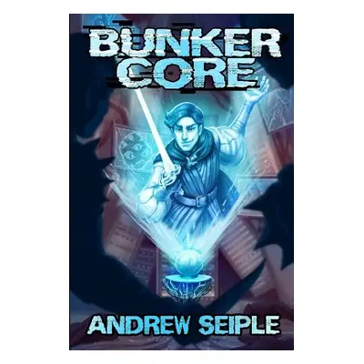 "Bunker Core" - "" ("Seiple Andrew")