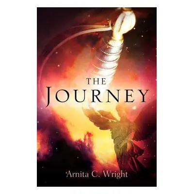 "A Journey Through the Valleys of Life Including Cancer and Death" - "" ("Wright Arnita C.")