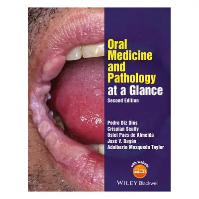 "Oral Medicine and Pathology at a Glance" - "" ("Diz Dios Pedro")