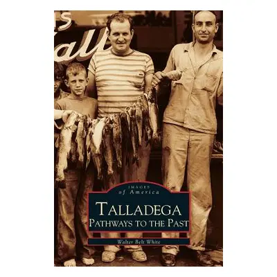 "Talladega: Pathways to the Past" - "" ("White Walter Belt")