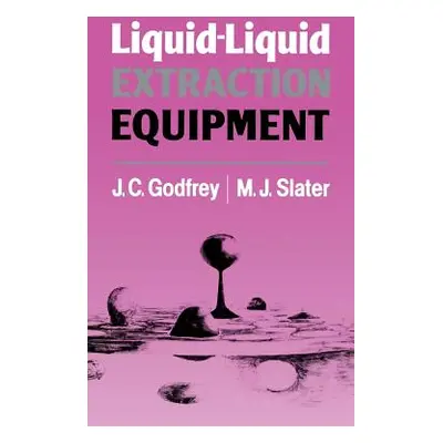 "Liquid-Liquid Extraction Equipment" - "" ("Godfrey J. C.")