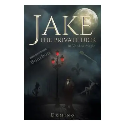 "Jake The Private Dick" - "" ("Domino")