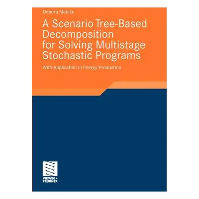 "A Scenario Tree-Based Decomposition for Solving Multistage Stochastic Programs: With Applicatio