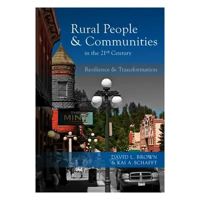 "Rural People and Communities in the 21st Century: Resilience and Transformation" - "" ("Brown D