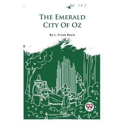 "The Emerald City Of Oz" - "" ("Baum L. Frank")