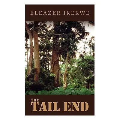 "The Tail End" - "" ("Ikekwe Eleazer")