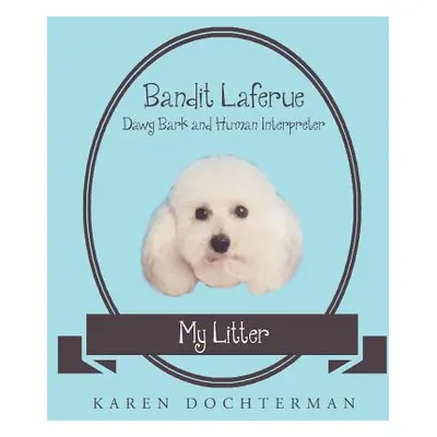 "Bandit Laferue" - "" ("Dochterman Karen")