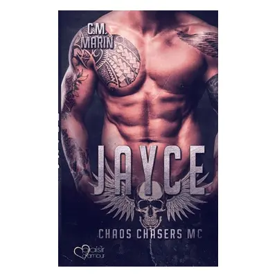 "The Chaos Chasers MC: Jayce" - "" ("Marin C. M.")