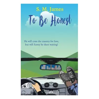 "To Be Honest: LGBT Road Trip Romance" - "" ("James S. M.")