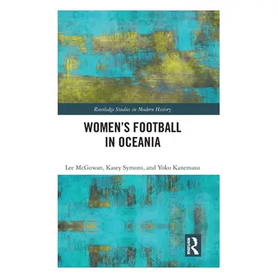 "Women's Football in Oceania" - "" ("McGowan Lee")