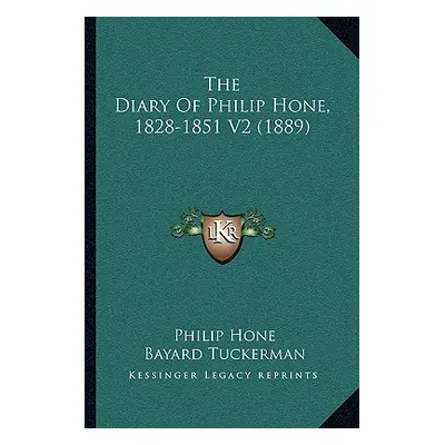 "The Diary Of Philip Hone, 1828-1851 V2 (1889)" - "" ("Hone Philip")