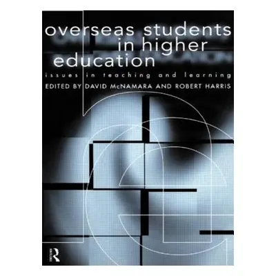 "Overseas Students in Higher Education: Issues in Teaching and Learning" - "" ("Harris Robert")