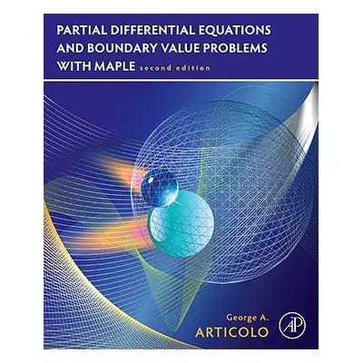 "Partial Differential Equations and Boundary Value Problems with Maple" - "" ("Articolo George A