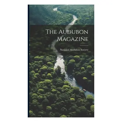 "The Audubon Magazine" - "" ("National Audubon Society")