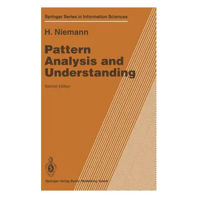 "Pattern Analysis and Understanding" - "" ("Niemann Heinrich")