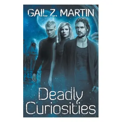 "Deadly Curiosities" - "" ("Martin Gail Z.")