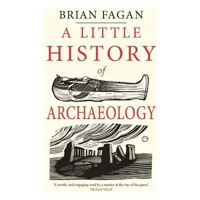 "A Little History of Archaeology" - "" ("Fagan Brian")