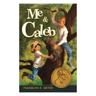 "Me and Caleb" - "" ("Meyer Franklyn E.")