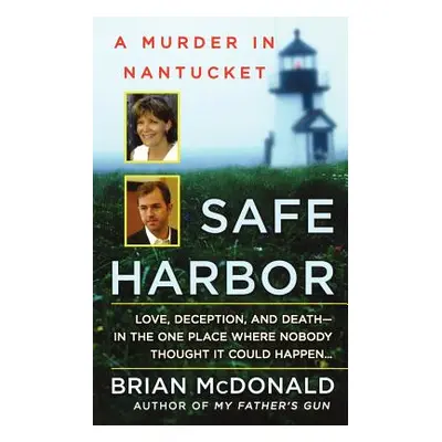 "Safe Harbor: A Murder in Nantucket" - "" ("McDonald Brian")