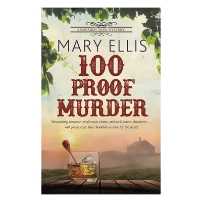 "100 Proof Murder" - "" ("Ellis Mary")