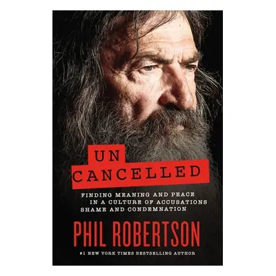 "Uncanceled: Finding Meaning and Peace in a Culture of Accusations, Shame, and Condemnation" - "