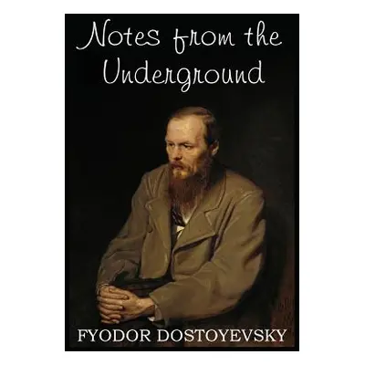 "Notes from the Underground" - "" ("Dostoyevsky Fyodor")