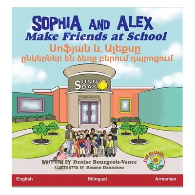 "Sophia and Alex Make Friends at School: Սոֆյան և Ալեքսը ըն