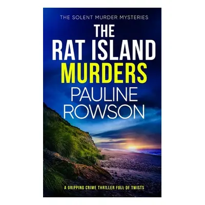 "THE RAT ISLAND MURDERS a gripping crime thriller full of twists" - "" ("Rowson Pauline")