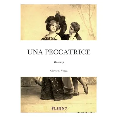 "Una Peccatrice" - "" ("Verga Giovanni")