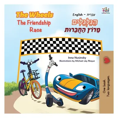 "The Wheels The Friendship Race (English Hebrew Bilingual Book for Kids)" - "" ("Nusinsky Inna")